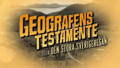 Geografens testamente - eller Den stora Sverigeresan